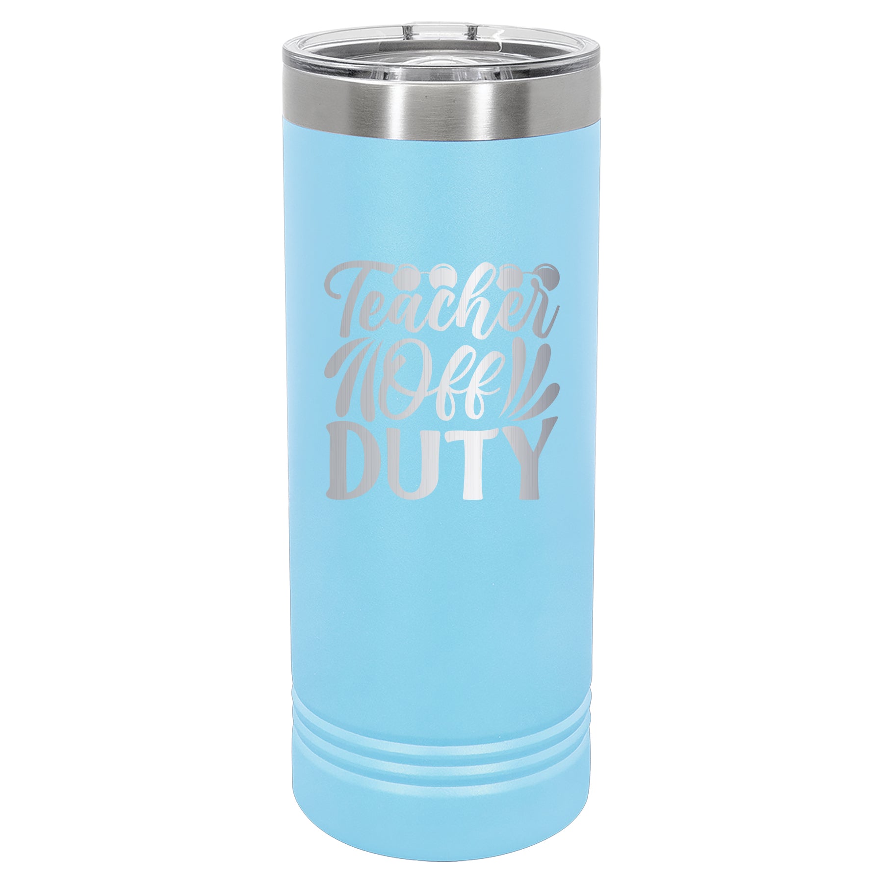 Custom Engraved 22oz Tumbler - Teacher Off Duty
